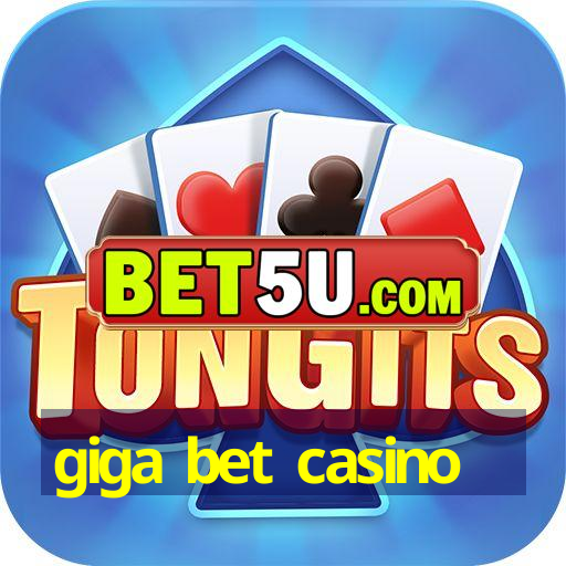 giga bet casino